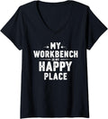 Womens My Workbench Is Happy Place Funny Craftsman V Neck Apparel Premium Print