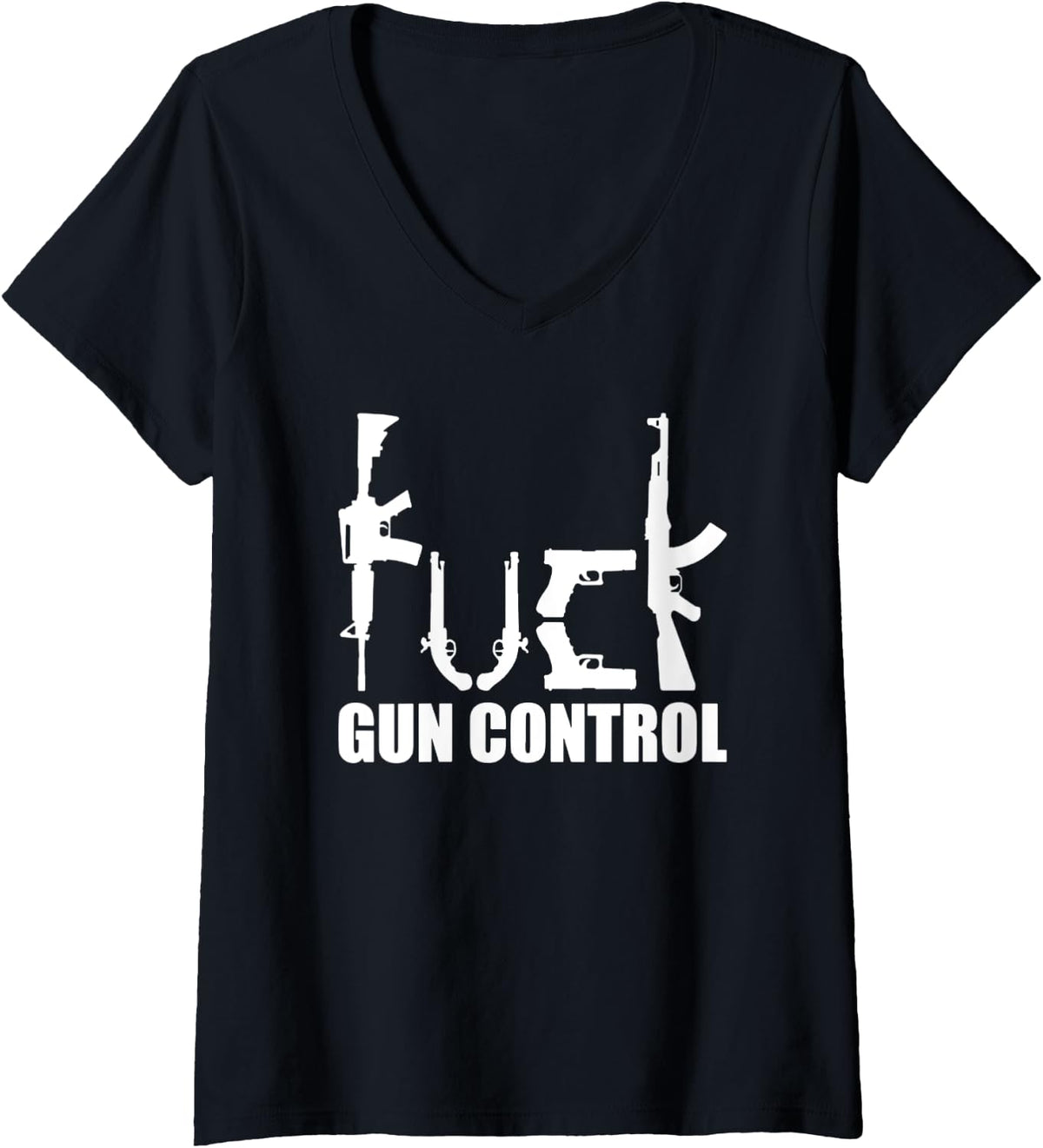 Womens Funny Gun Control Shirt Fuck V Neck T Shirt Everyday Wear