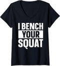 Womens I Bench Your Squat Powerlifting Strength Training Exercise V Neck Apparel Everyday Wear