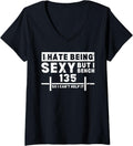 I Hate Being Sexy But Bench 135 So Can T Help It Workout V Neck Apparel US Trend
