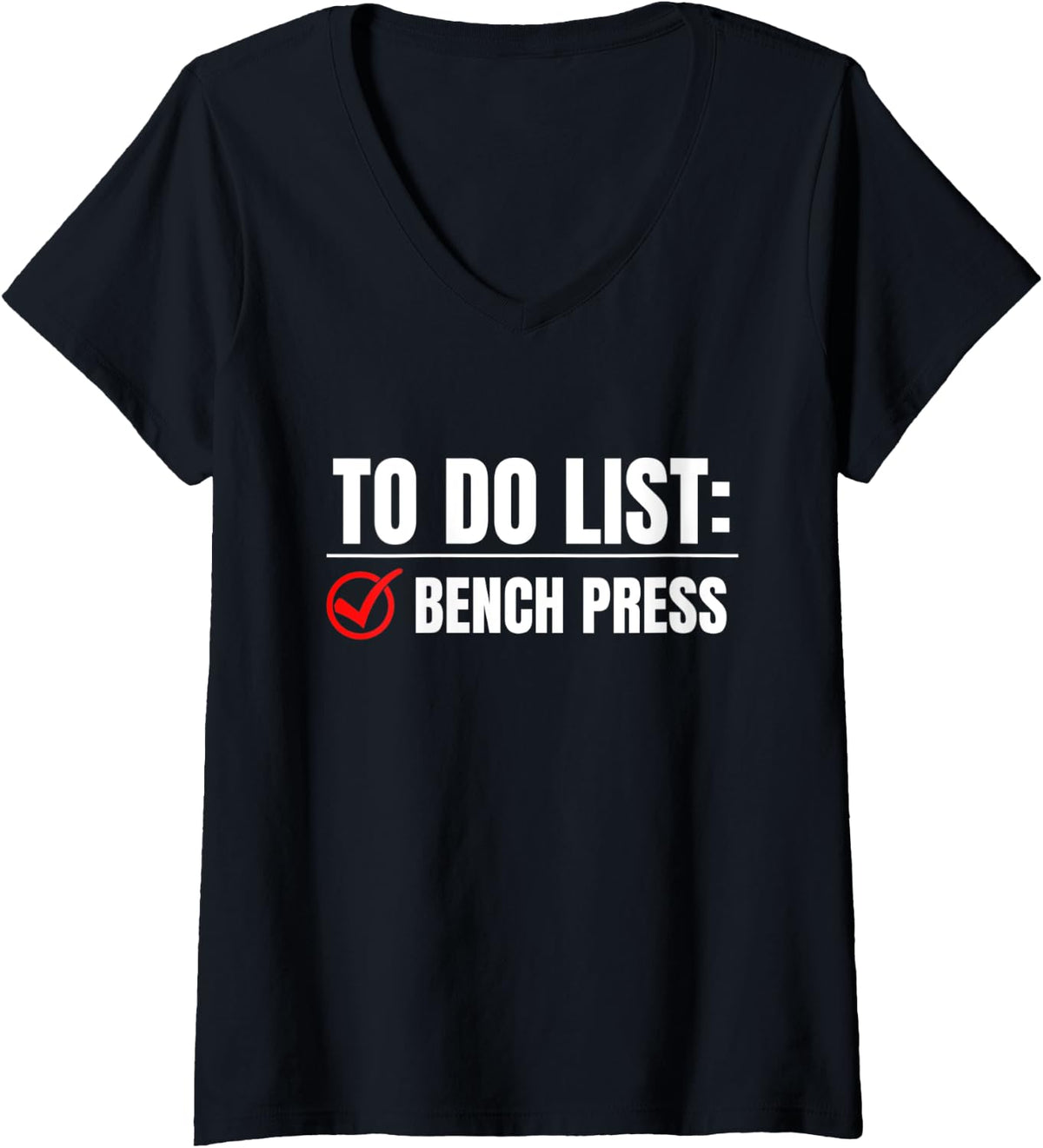 Womens Funny Gym Saying Benchpress V Neck Apparel Clean Design