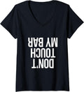 Womens Don T Touch My Bar Upsidedown Bench Press Workout V Neck Apparel Premium Print