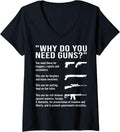 Gun Owner Why You Need Guns Funny Lover Enthusiast V Neck Apparel Everyday Wear