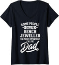 Womens Most Important Bench Jeweller Dad T Shirt Call Me V Neck T Shirt US Trend