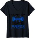 Womens I D Rather Bench Press Powerlifting Benchpress Workout Gym V Neck Apparel Everyday Wear