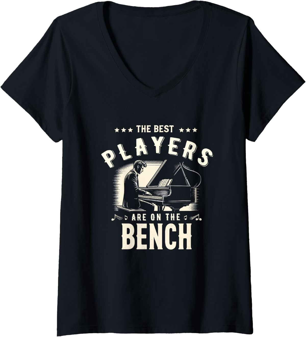 Womens Pianist The Best Players Are On Bench Classical Musician V Neck Apparel Clean Design