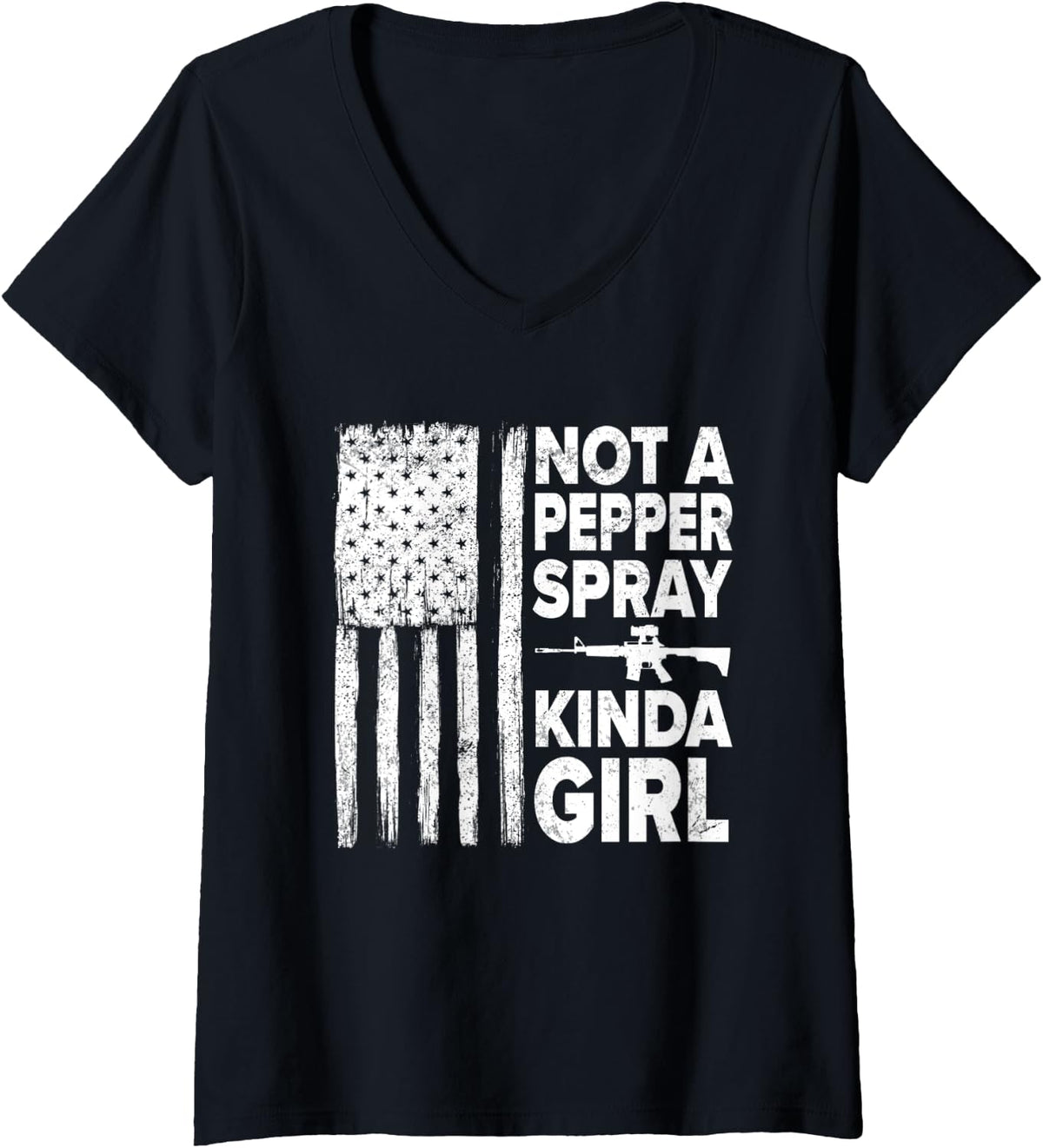 Womens Not A Pepper Spray Kind Of Girl Patriotic Flag Gun Ammo V Neck Apparel Premium Print