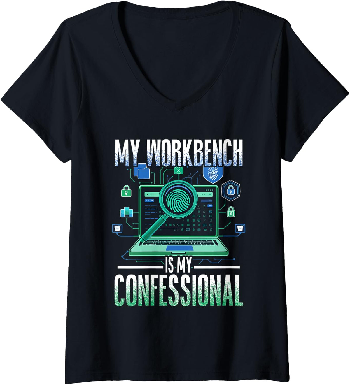 Womens Digital Forensic My Workbench Is Confessional V Neck Apparel Minimal Style