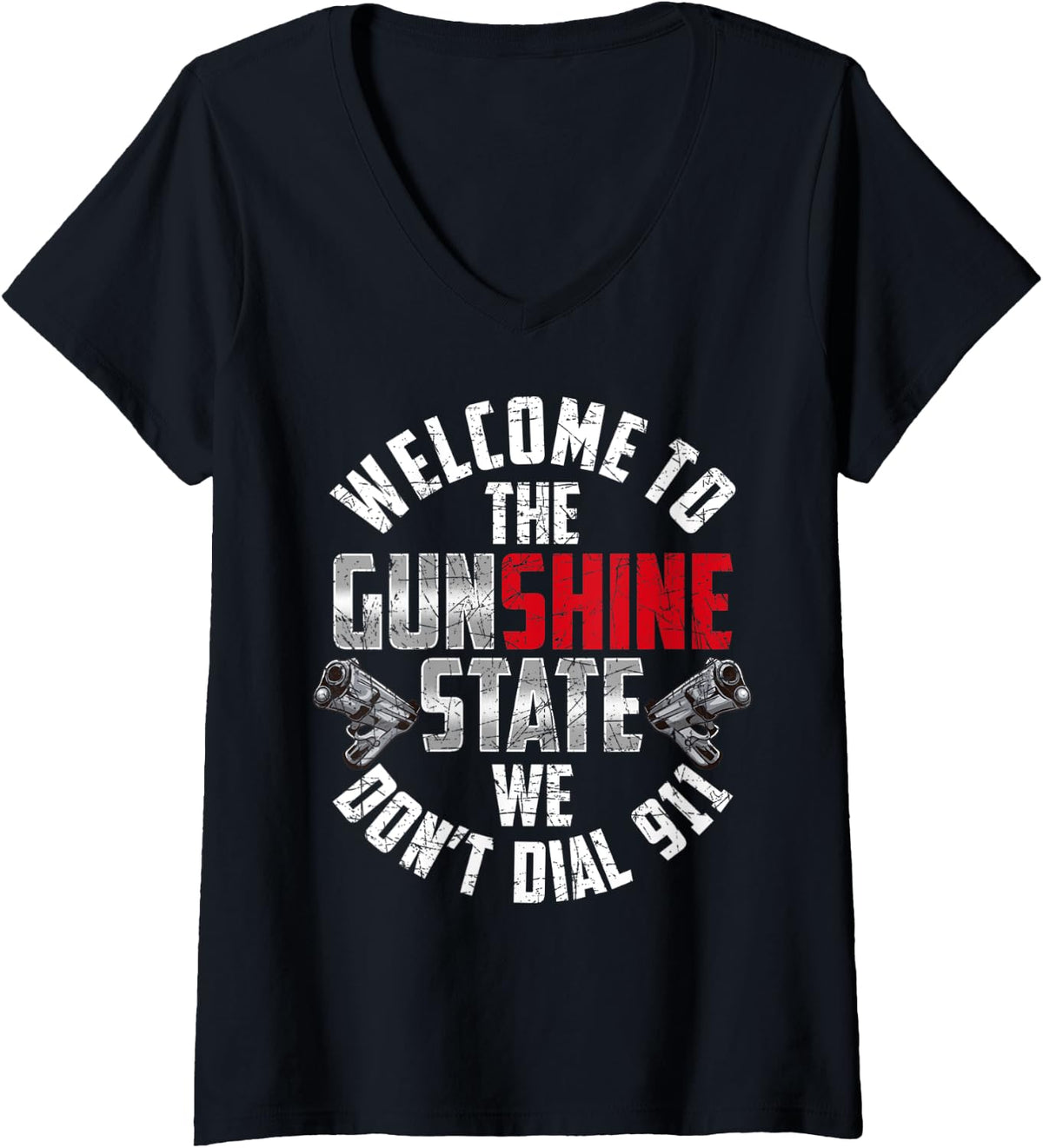 Womens Welcome To The Gunshine State We Don T Dial 911 Florida Gun V Neck Apparel Minimal Style 2