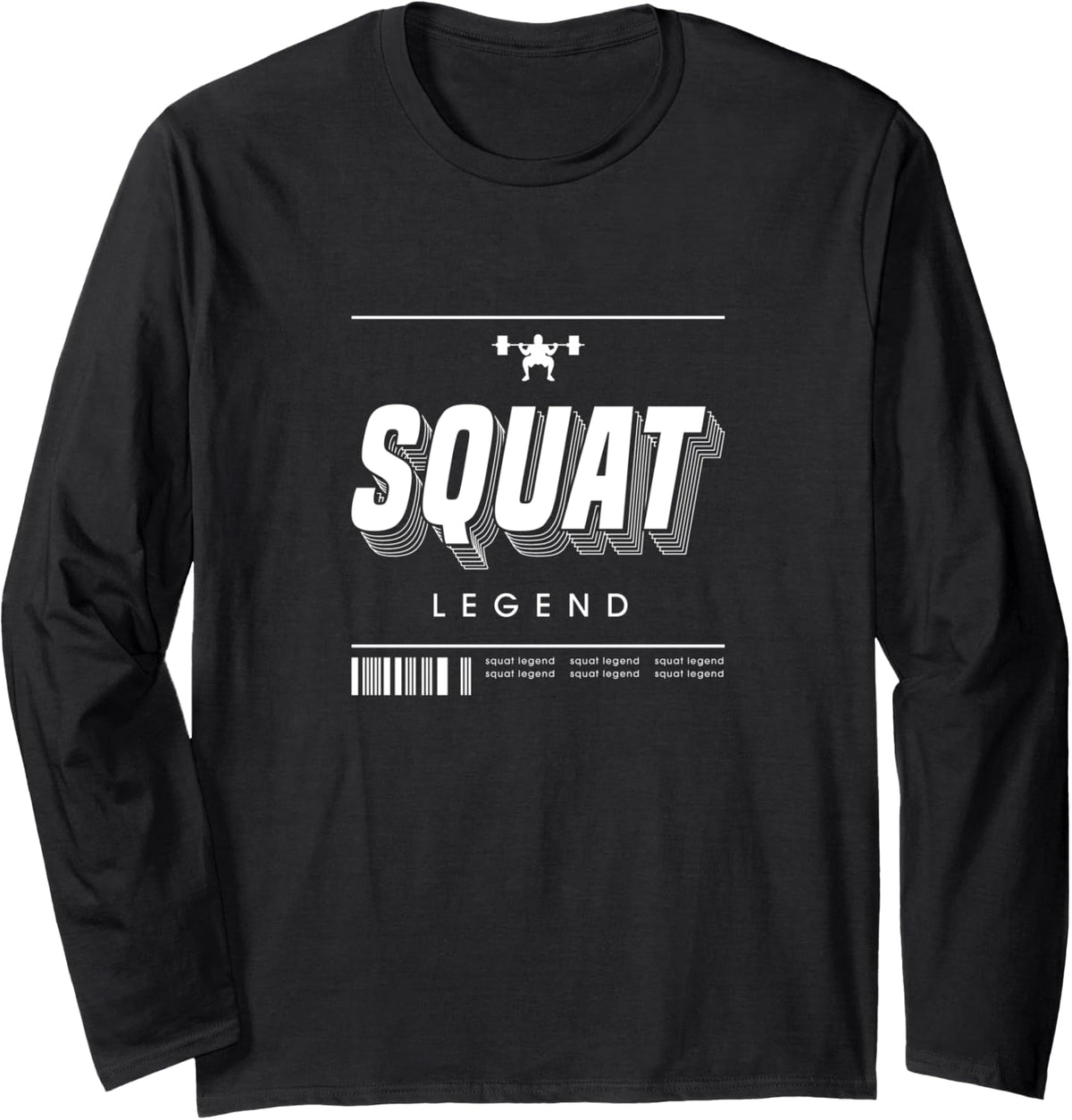 Squat Legend Powerlifting Gym Barbell Weightlifting Long Sleeve Apparel Clean Design