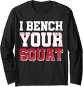 I Bench Your Squat Powerlifting Strength Training Exercise Long Sleeve Apparel Clean Design 4