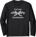 I M Your Huckleberry Pro 2nd Amendment Anti Gun Control Long Sleeve Apparel Gift Ready