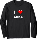 I Love MIKE TShirt Name Michael Mike Long Sleeve