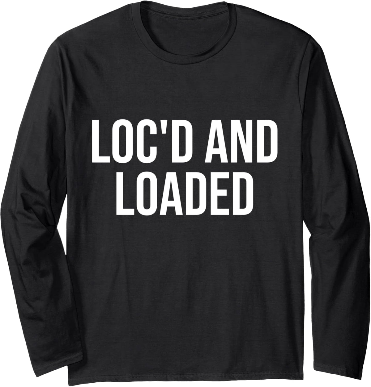Loc D And Loaded 2nd Amendment Rights Gun Owner Dreadlocks Long Sleeve Apparel Premium Print
