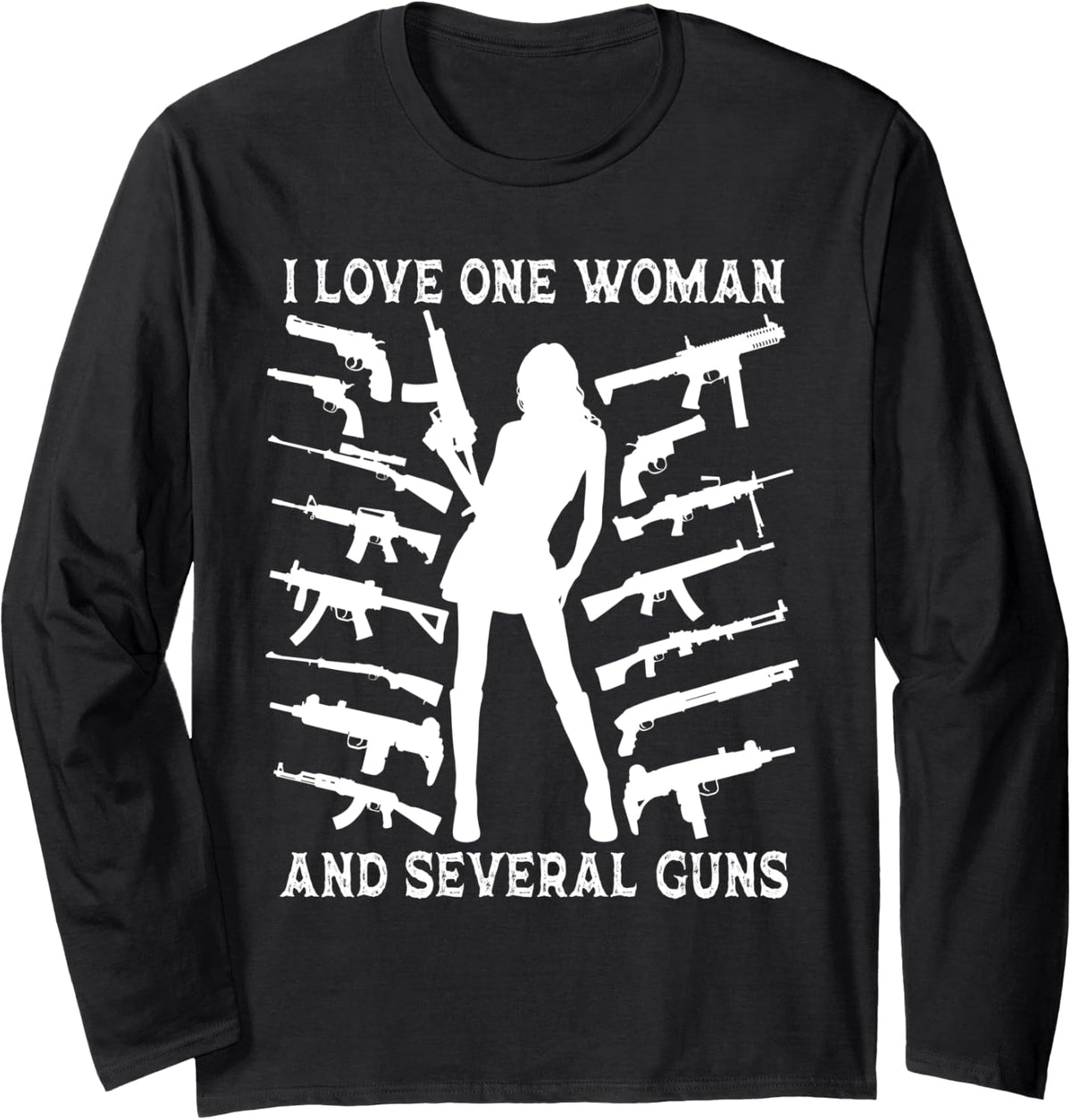 I Love One Woman And Several Guns Funny Husband Long Sleeve Apparel Minimal Style 2