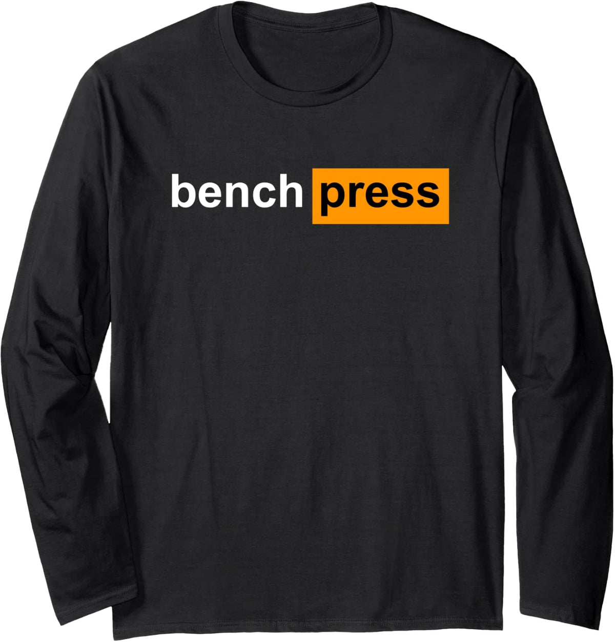 Funny Bench Press Powerlifting Bodybuilding Sport Gift Long Sleeve Apparel Premium Print