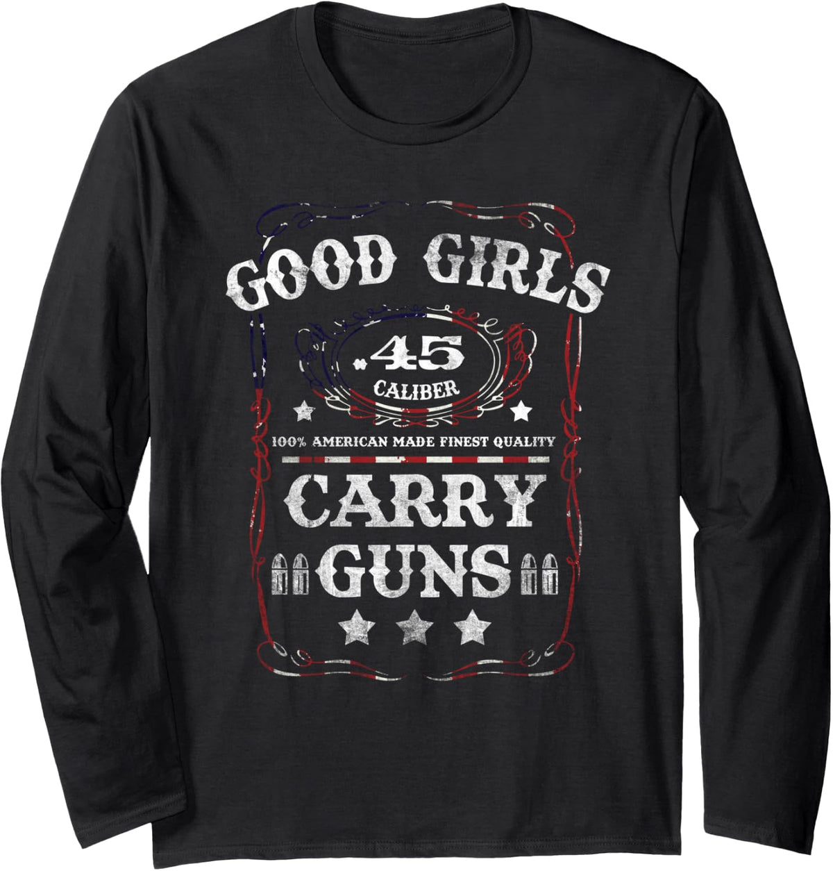 Good Girls Carry Guns 45 Caliber Second Amendment Pro Gun Long Sleeve Apparel Minimal Style