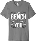 I Can Bench More Than You Premium Apparel Premium Print 3