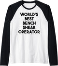 World S Best Bench Shear Operator Raglan Baseball Tee T Shirt US Trend
