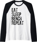 Eat Sleep Bench Repeat Gym Workout Raglan Baseball Tee T Shirt Gift Ready 2