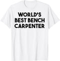 World S Best Bench Carpenter Apparel US Trend 2