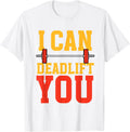 I Can Deadlift You Squat Bench Bodybuilding Weightlifting Apparel Gift Ready