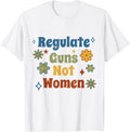 Regulate Guns Not Women Pro Choice Anti Gun Apparel Minimal Style
