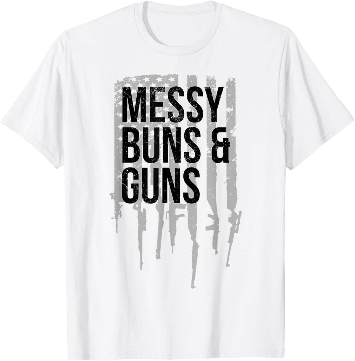 Messy Buns Guns Womens Patriotic Pro Gun Flag And Apparel Everyday Wear
