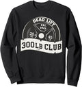 300 Lb Pound Club Dead Lift Bench Press Squat Train Women Sweatshirt Sweatshirt Minimal Style