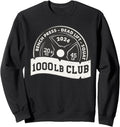 Bench Press Dead Lift Squat Club 1000 Lb Pound Weightlifting Sweatshirt Sweatshirt Clean Design