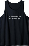 Nice Because Savage Af Funny Gym Meme Tee Tank Top T Shirt US Trend