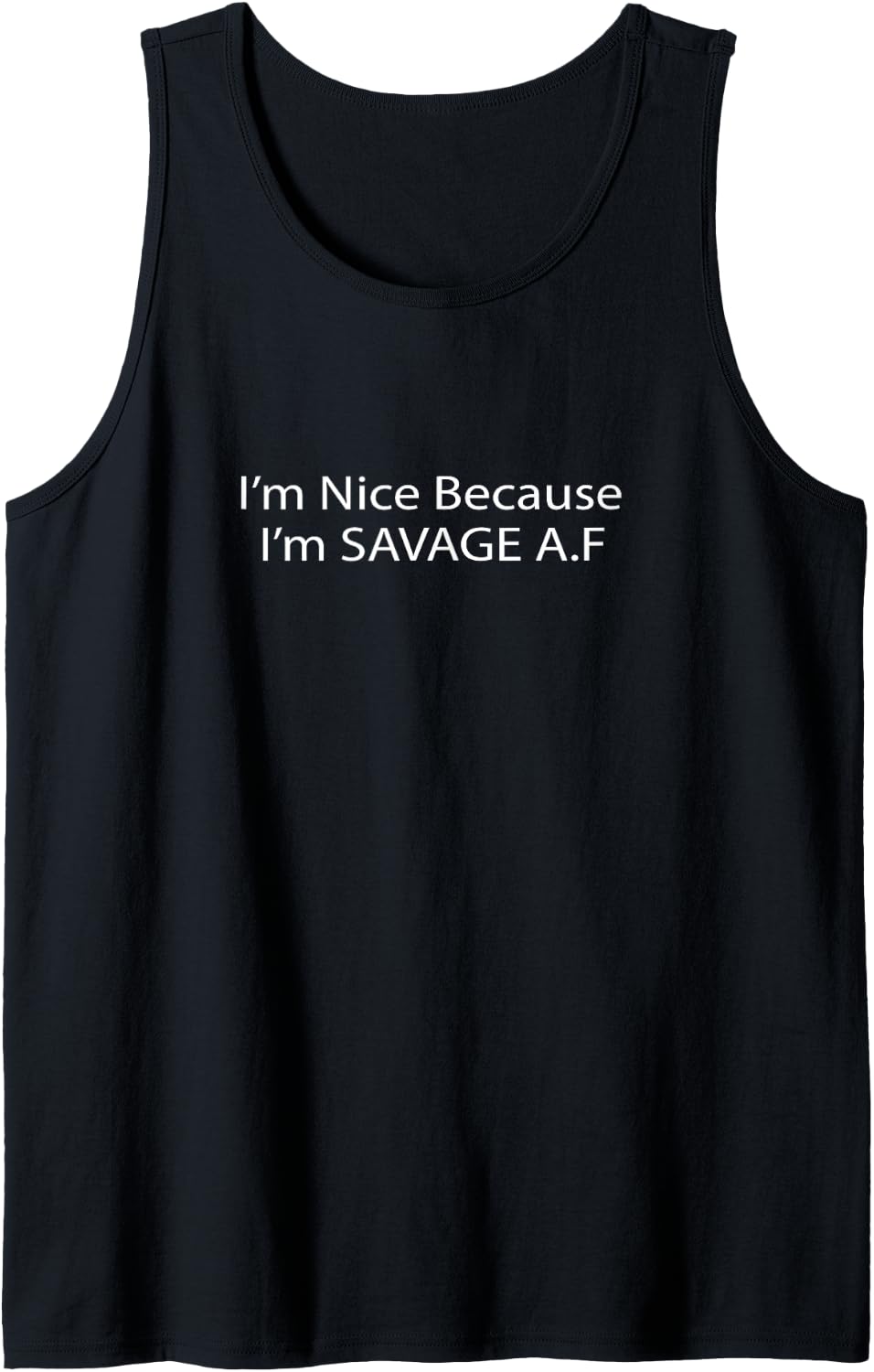 Nice Because Savage Af Funny Gym Meme Tee Tank Top T Shirt US Trend
