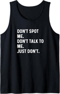 Don T Spot Talk To Me Introvert Weight Lifting Squat Bench Tank Top Apparel Premium Print