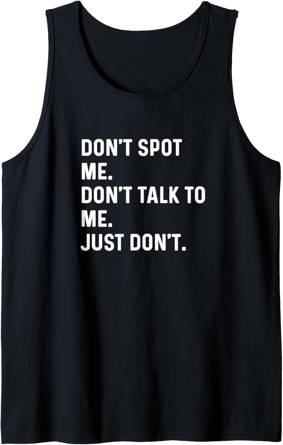 Don T Spot Talk To Me Introvert Weight Lifting Squat Bench Tank Top Apparel Premium Print