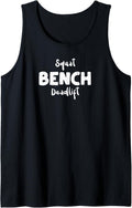Powerlifting Squat Bench Deadlift Workout Sayings Tank Top Apparel Everyday Wear