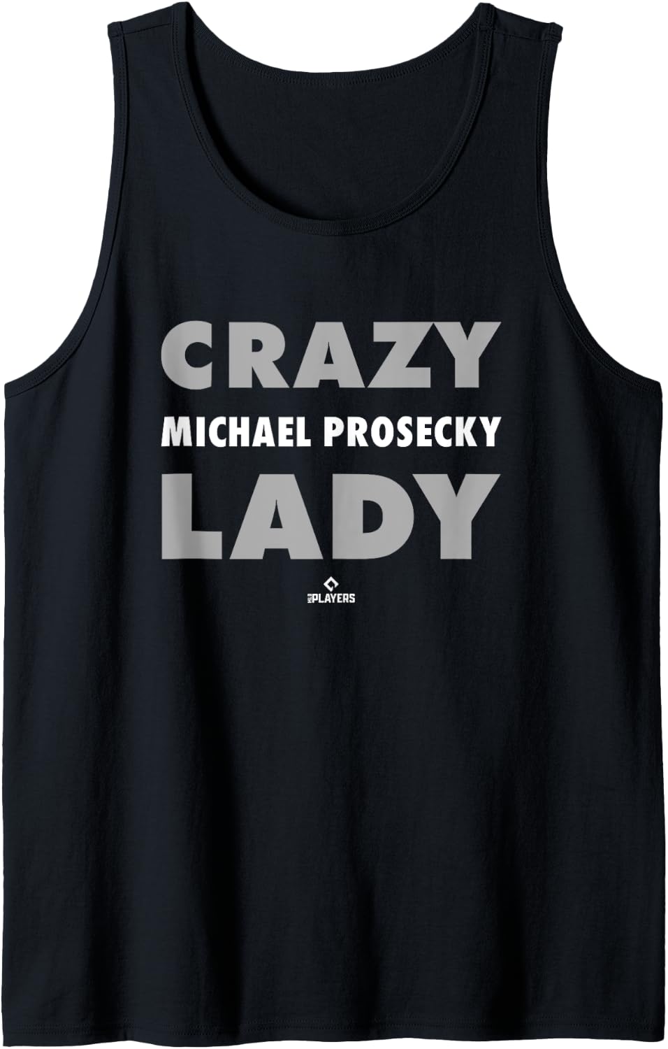 Crazy Lady for Michael Prosecky Prospect Baseball Fan Gear Tank Top