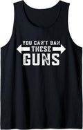 Weightlifting Can T Ban These Guns Bench Press Weightlifter Tank Top Apparel Minimal Style