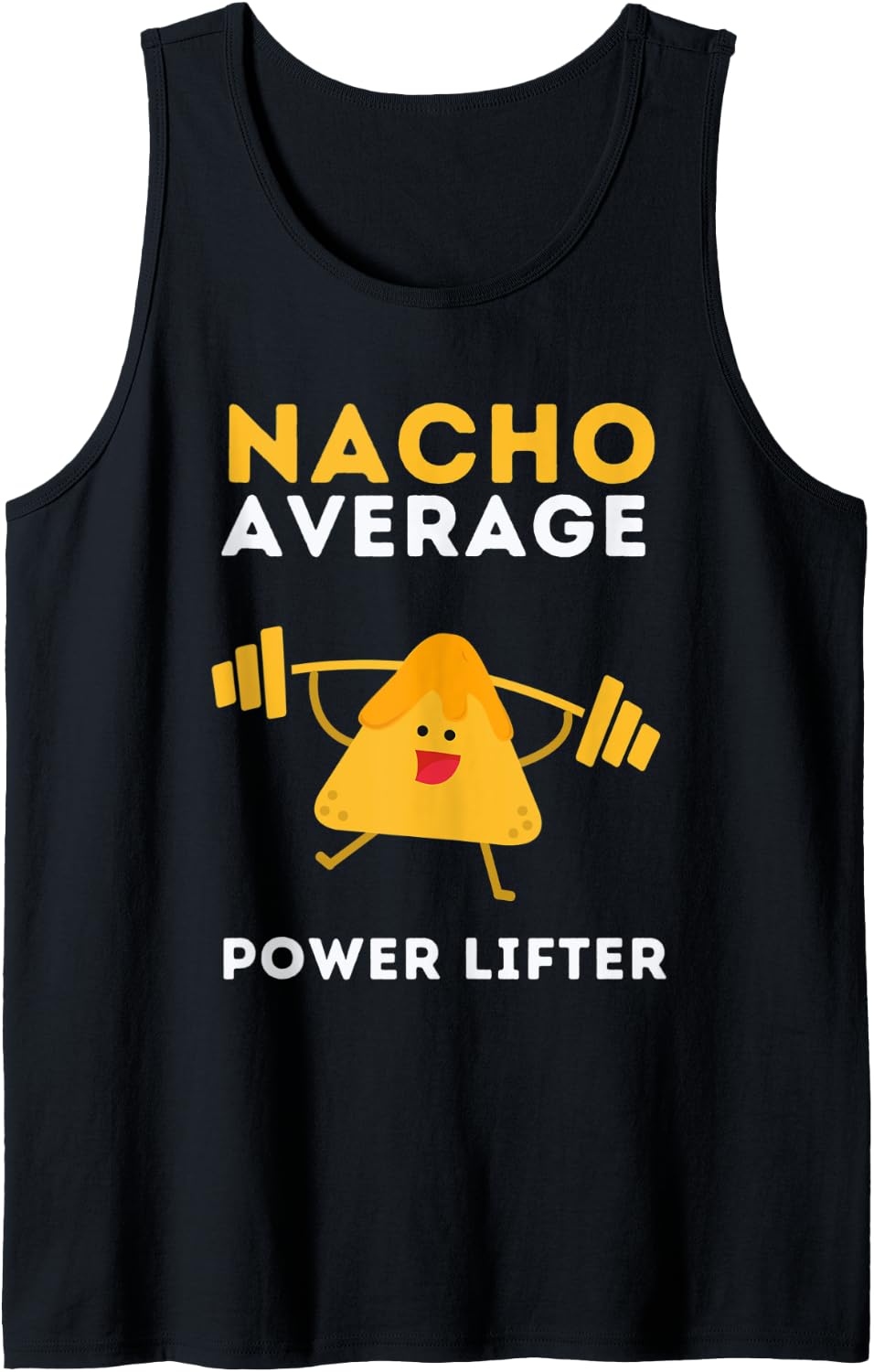 Squat Squatting Benchpress And Deadlift Nacho Average Tank Top Apparel Gift Ready