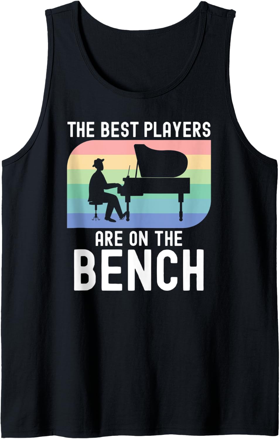 The Best Players Are On Bench Piano Pianist Musician Key Tank Top Apparel Minimal Style 2