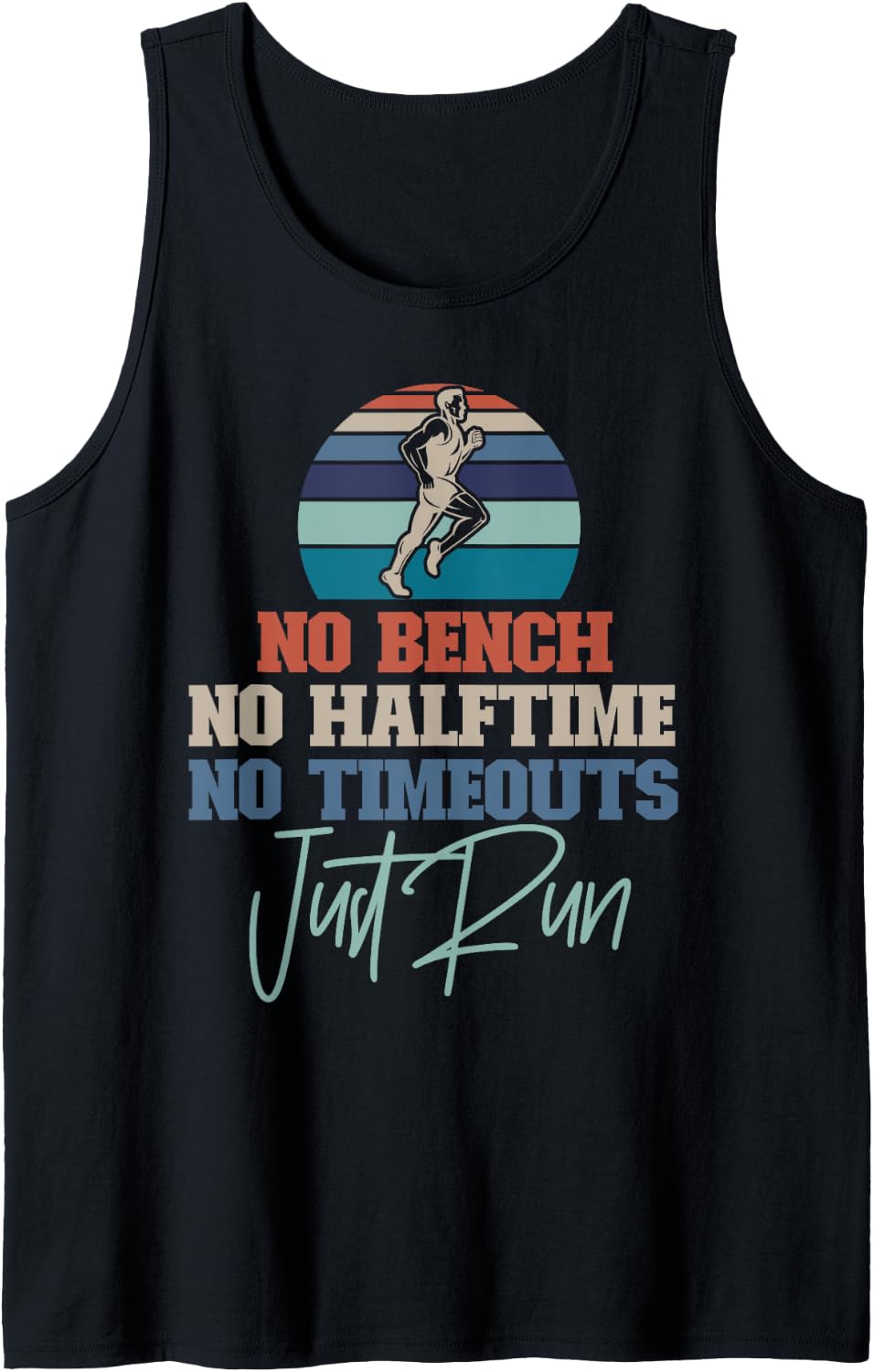 Running Runner Half Marathon No Bench Halftime Tank Top Apparel Gift Ready