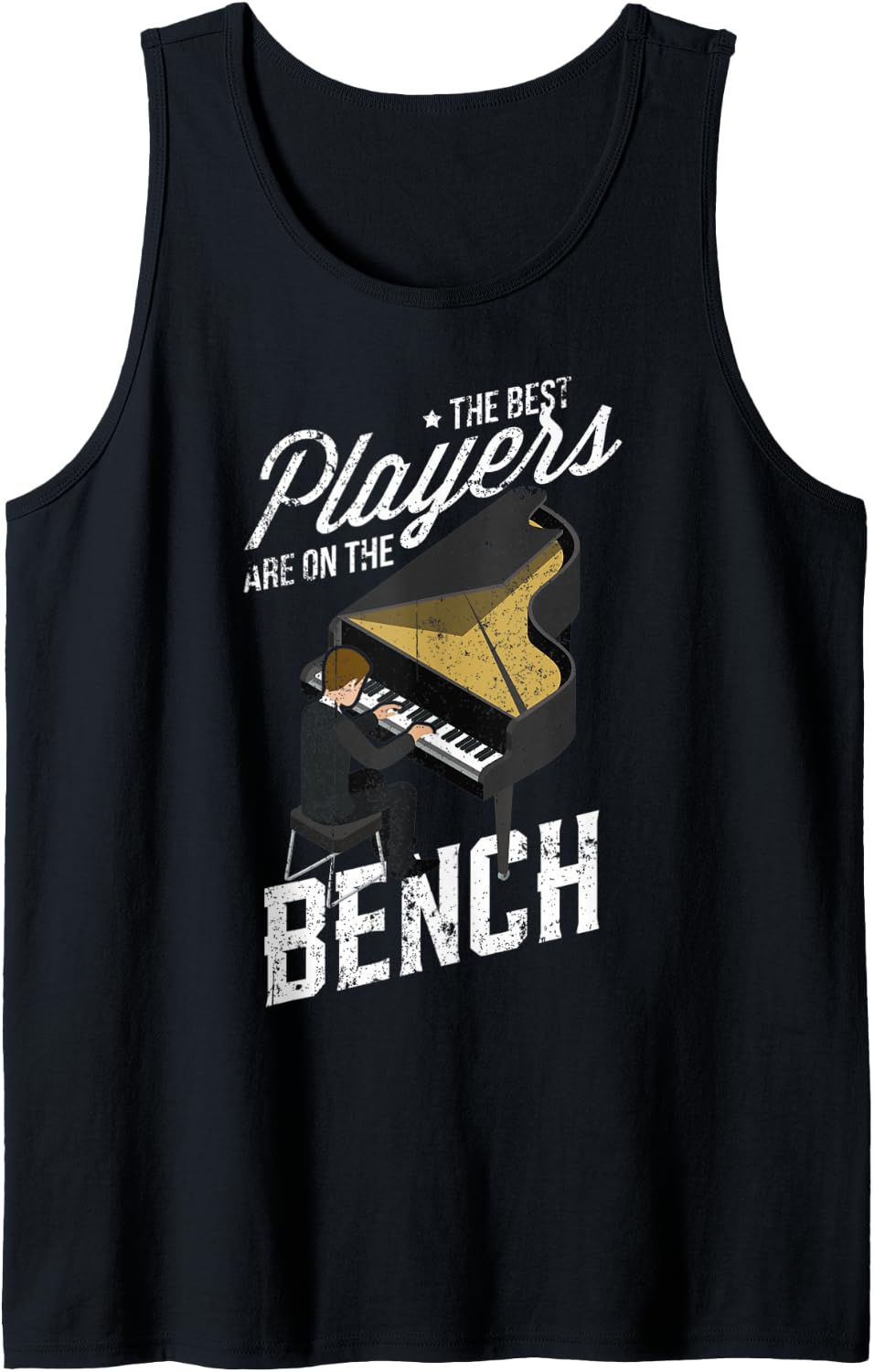 Piano Players The Best Are On Bench Lovers Tank Top Apparel Gift Ready