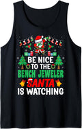 Be Nice To The Bench Jeweler Santa Christmas Tank Top Apparel Gift Ready