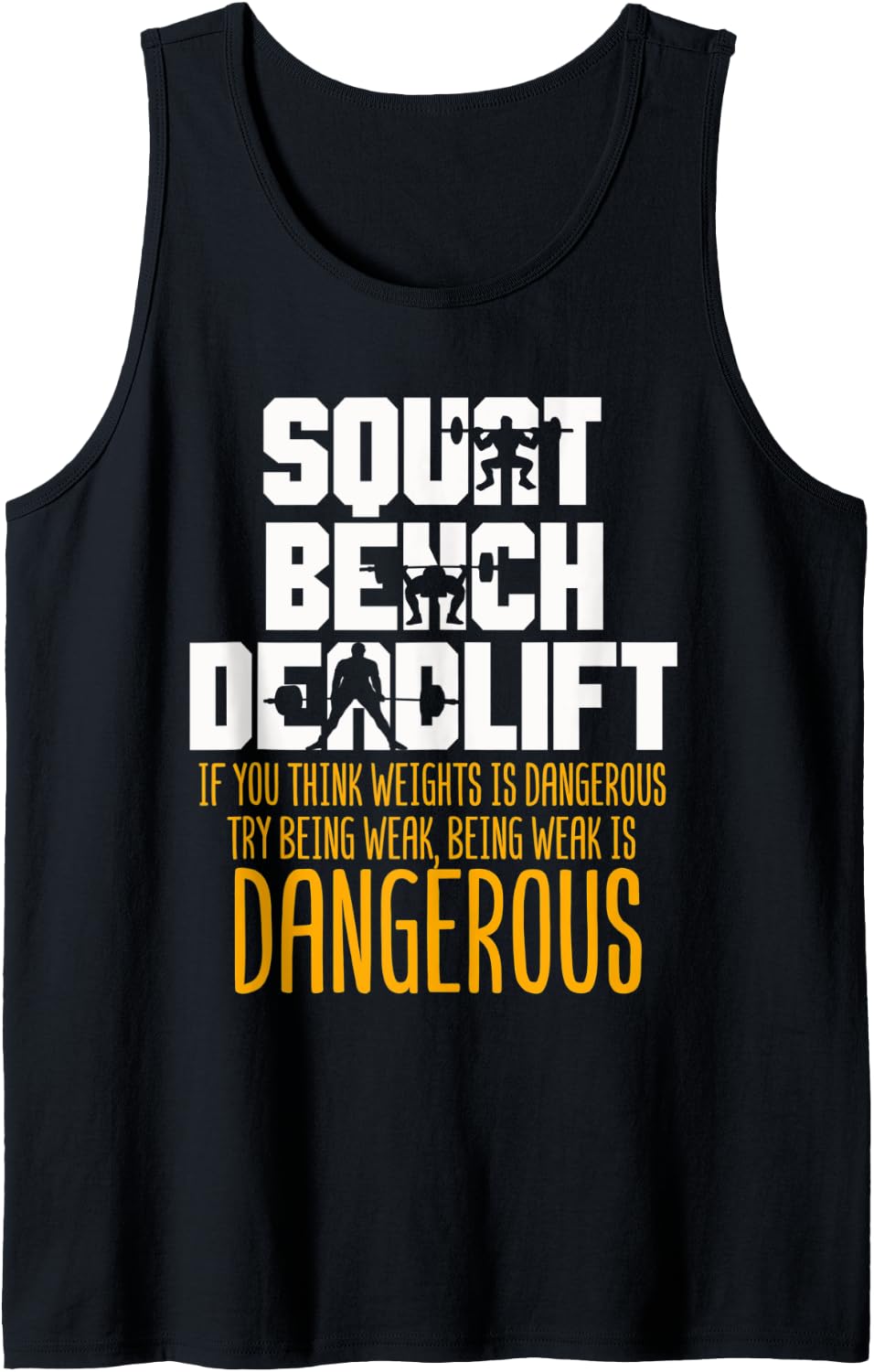 Powerlifting Squat Bench If You Think Weights Is Dangerous Tank Top Apparel US Trend