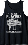 Musician Pianist The Best Players Are On Bench Piano Tank Top Apparel Premium Print