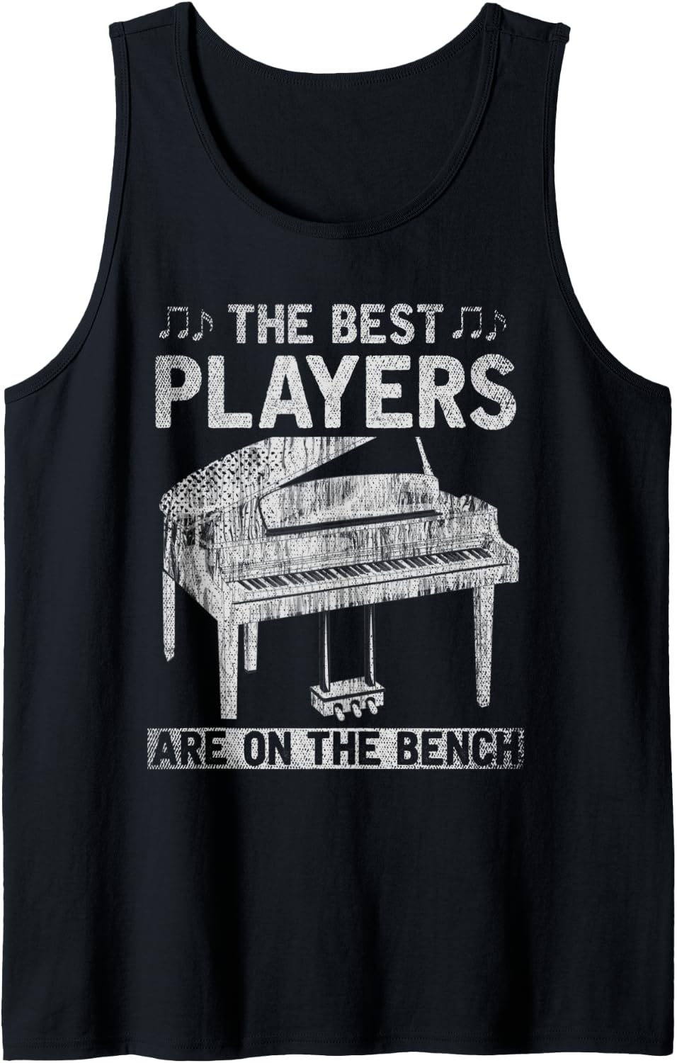 Musician Pianist The Best Players Are On Bench Piano Tank Top Apparel Premium Print