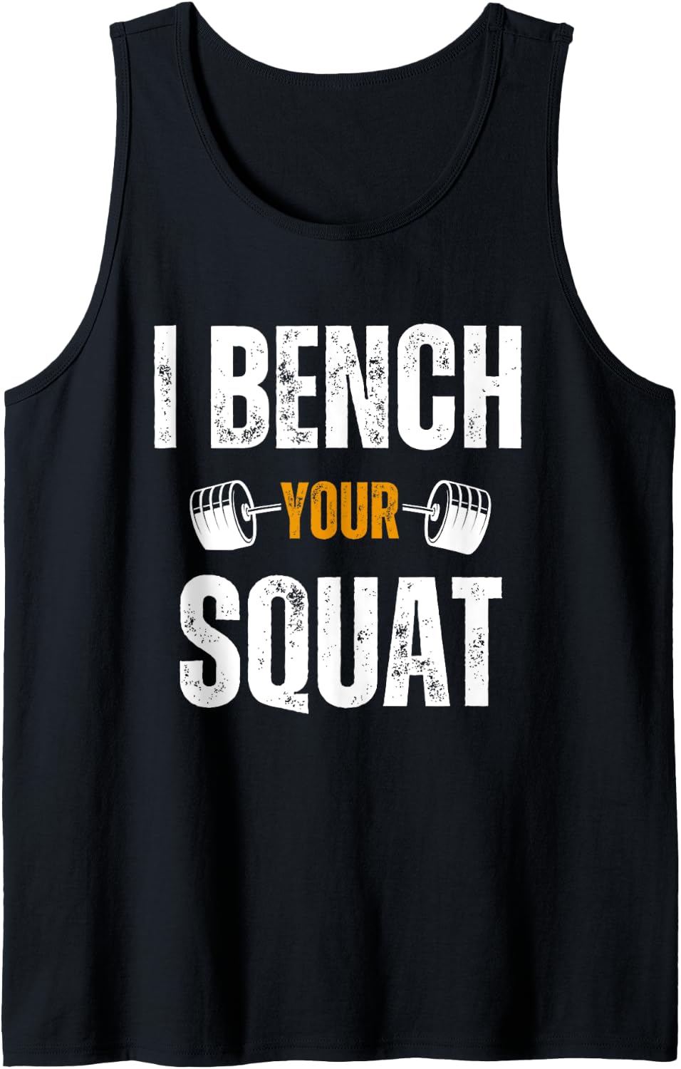I Bench Your Squat Funny Bodybuilding Men Women Workout Tank Top Apparel Minimal Style