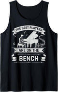 Best Players Are On The Bench Funny Pianist Piano Lover Tank Top Apparel Premium Print