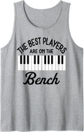 The Best Players Are On Bench Men Musician Piano Music Love Tank Top Apparel Everyday Wear 2