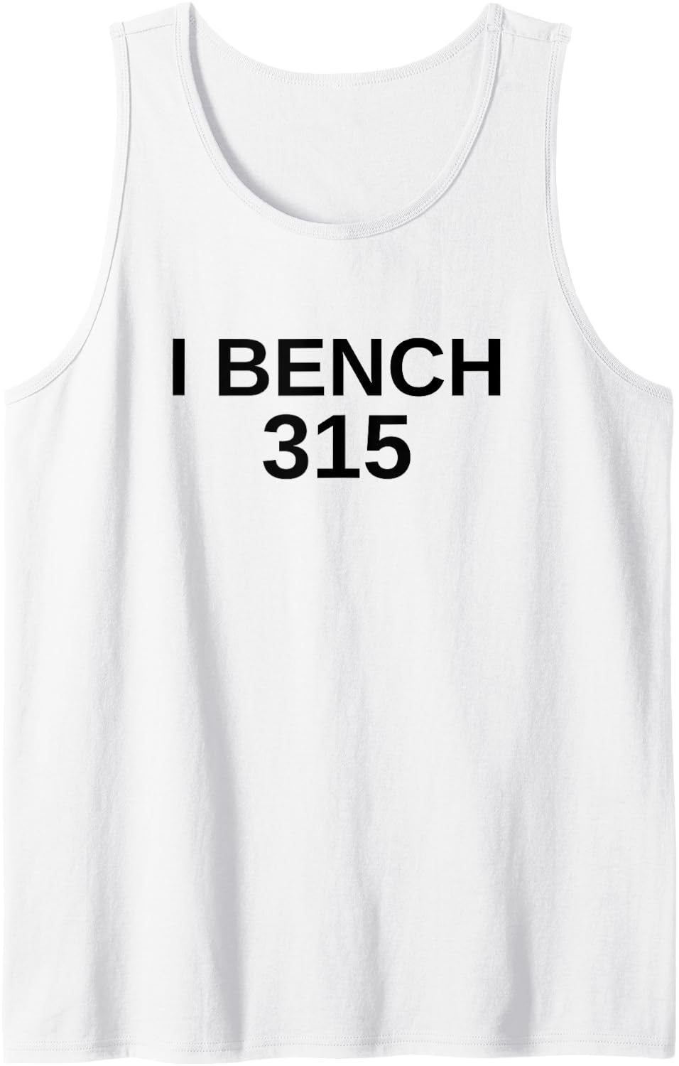 I Bench 315 Press Lb Club Weightlifting Tank Top Apparel Everyday Wear