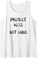 Protect Kids Not Guns T Shirt Anti Gun Tank Top T Shirt Everyday Wear